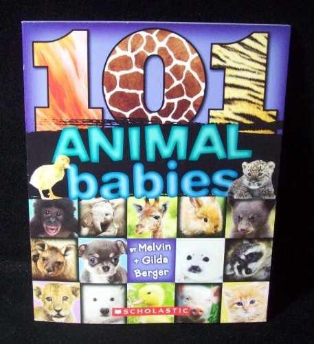 101 Animal Babies - Paperback, by Berger Gilda; Berger Melvin - Acceptable