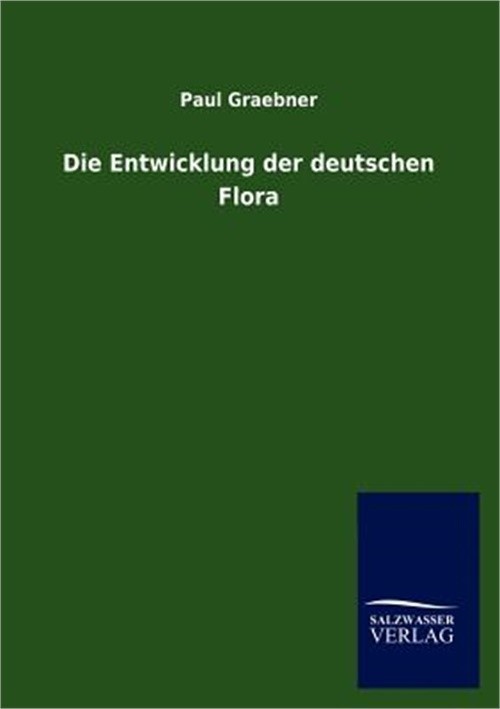 Die Entwicklung der deutschen Flora (Paperback or Softback)