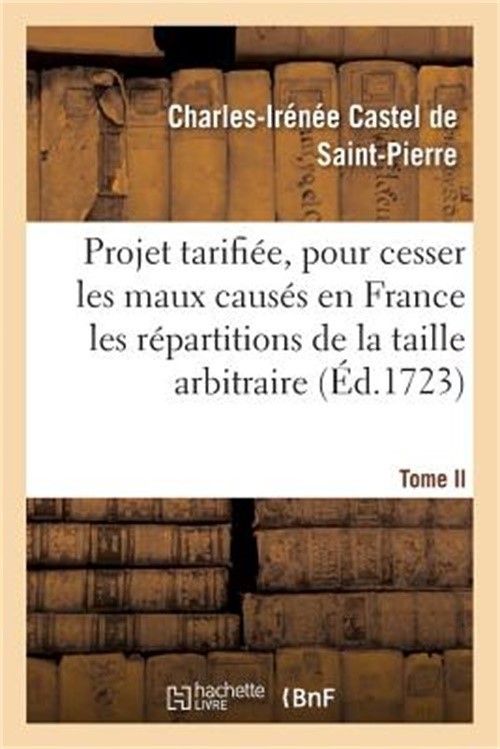 Projet de Taille Tarifi�e, Pour Cesser Les Maux Des Disproportions Ruineuses. To