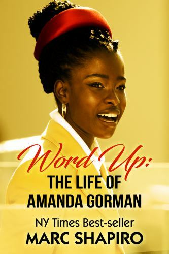 Word Up: The Life of Amanda Gorman 9781626015920 by Shapiro, Marc
