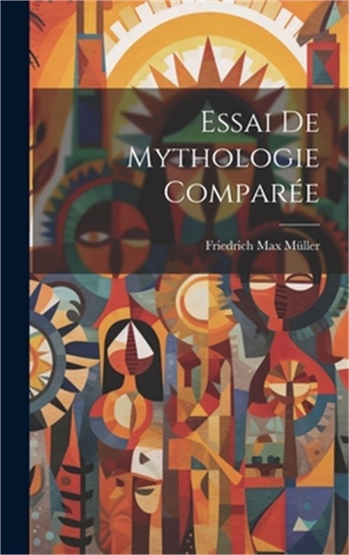 Essai De Mythologie Compar�e (Hardback or Cased Book)