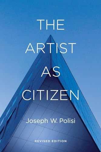 The Artist as Citizen (Amadeus) - Hardcover, by Polisi Joseph W. - Very Good u