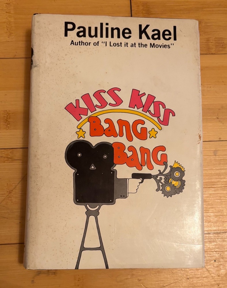 Pauline Kael KISS KISS BANG BANG hardcover 1st Edition 1968 VG SHAPE