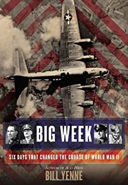 Big Week : Six Days That Changed the Course of World War II BillFree US Delivery | ISBN:0425255751