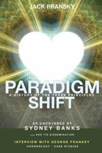 Paradigm Shift: A History of The Three Principles, Like New Used, Free shippi...