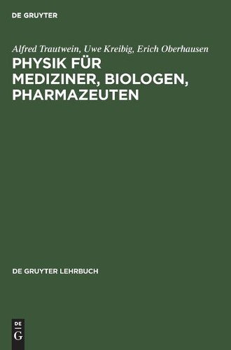 Alfred Trautwein Uwe Kreibig Erich Physik für Mediziner, Biologen, P (Hardback)