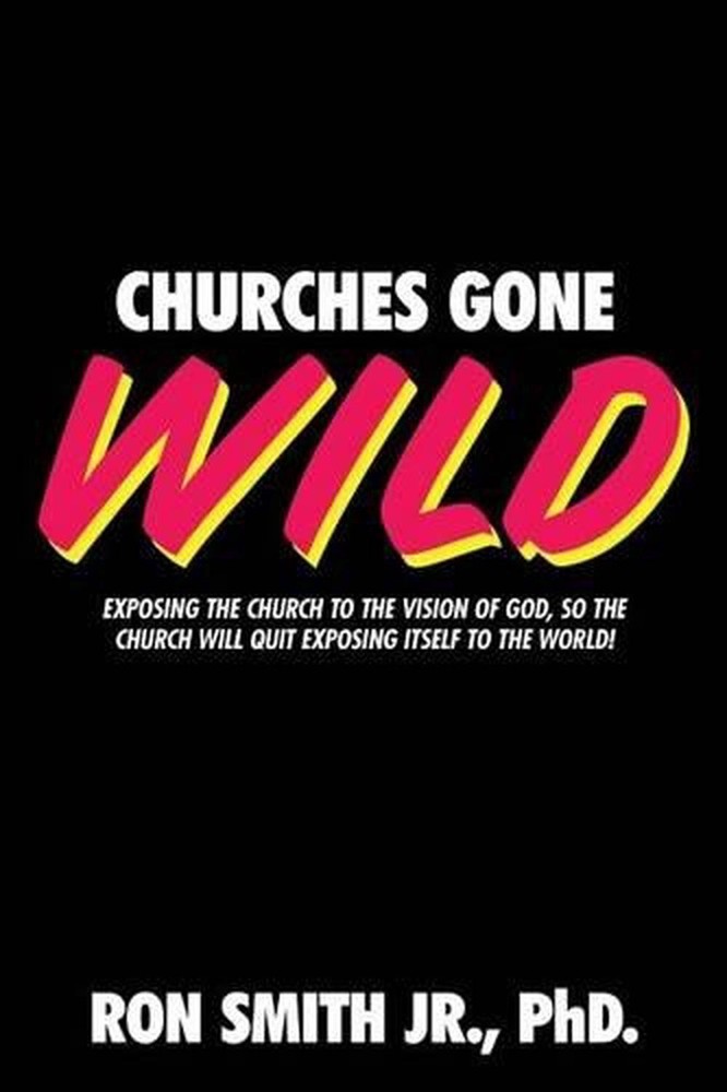 Churches Gone Wild by Ron Smith Jr (English) Paperback Book