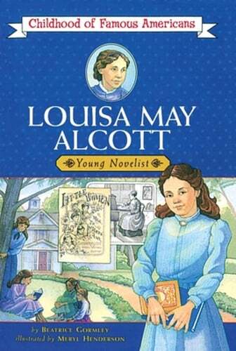 Louisa May Alcott by Beatrice Gormley: Used
