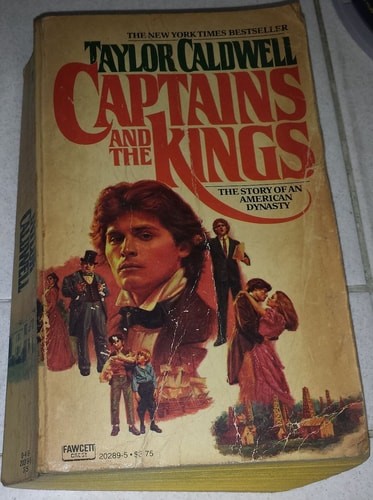 Captains and the Kings: The Story of an American Dynasty by Caldwell, Taylor, Ac