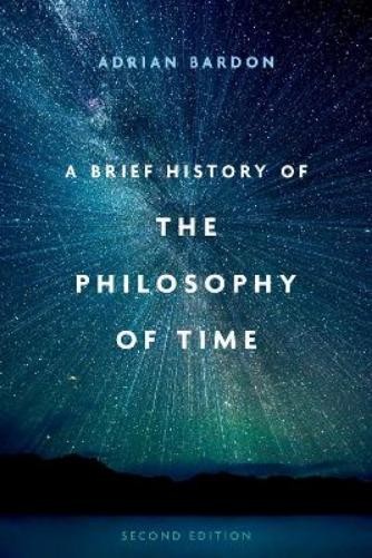 Adrian Bardon A Brief History of the Philosophy of Time (Paperback)Another great item from Rarewaves USA | Free delivery!