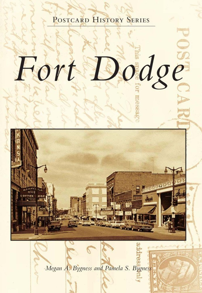 NEW Arcadia Publishing Fort Dodge, IA 9780738591919 Postcard History Series Trad