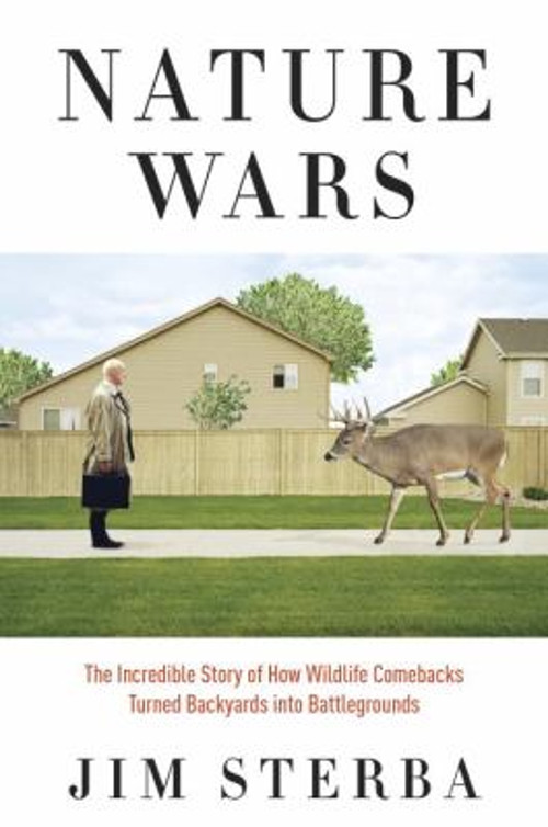 Nature Wars: How Wildlife Comebacks Transform Ecosystems and Communities