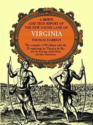 A Briefe and True Report of the New - Paperback, by Harriot Thomas - Very Good