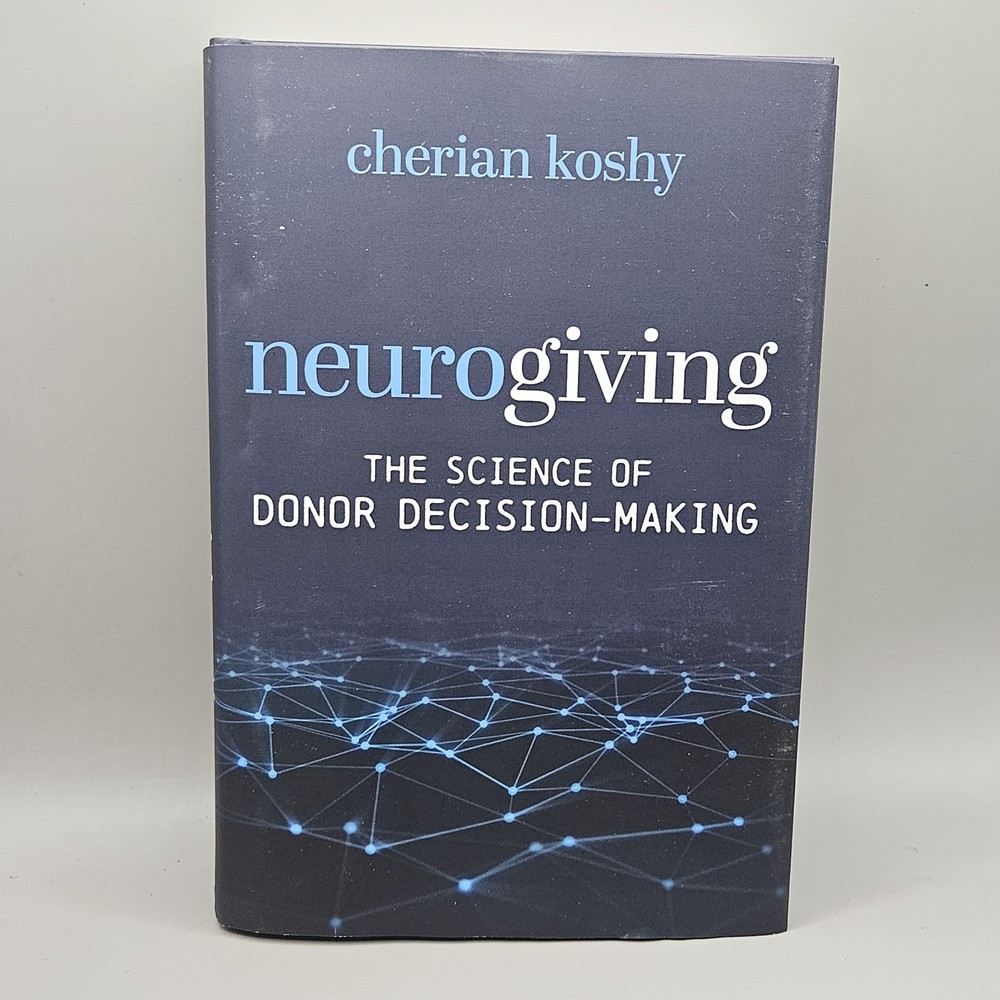 Neurogiving : The Science of Donor Decision-Making by Cherian Koshy (2025,...