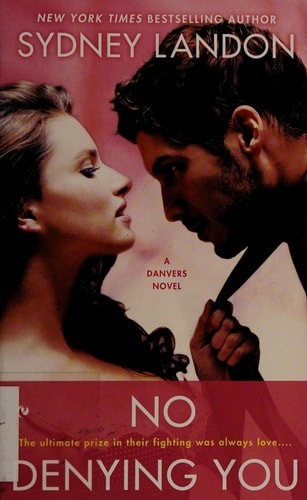 No Denying You (A Danvers Novel) by Landon, Sydney, Acceptable Book