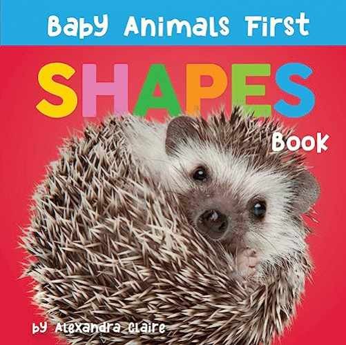 Baby Animals First Shapes Book - Board book, by Claire Alexandra - Acceptable