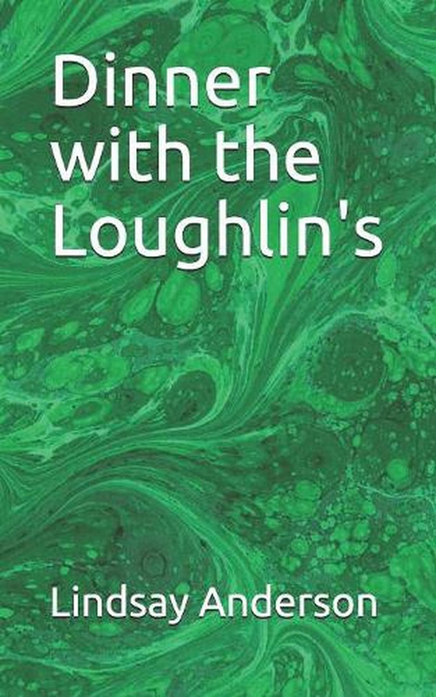 Dinner with the Loughlin's by Lindsay Anderson (English) Paperback Book