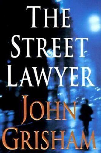 The Street Lawyer - Hardcover By Grisham, John - GOOD