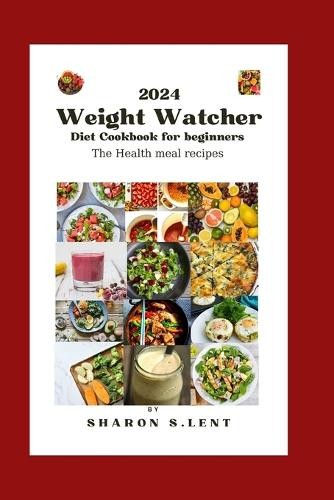 Sharon S Lent 2024 weight watcher cookbook diet for beginners (Paperback)Another great item from Rarewaves USA | Free delivery!