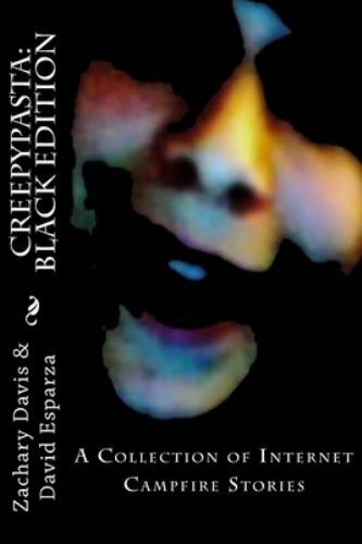 Creepypasta: Black Edition by Zachary Davis (2014, Trade Paperback)