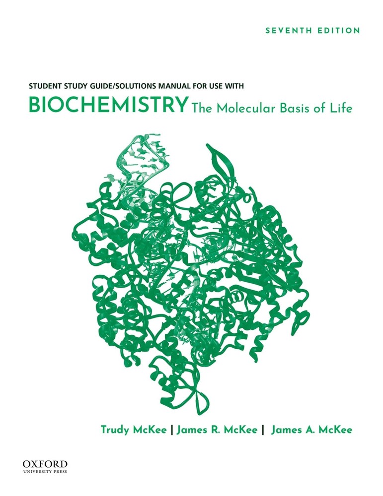 Student Study Guide / Solutions Manual for use with Biochemistry: The Molecular,