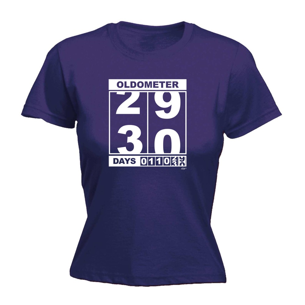 Oldometer 29 30 Days - Womens T Shirt Funny T-Shirt Novelty gift tshirt