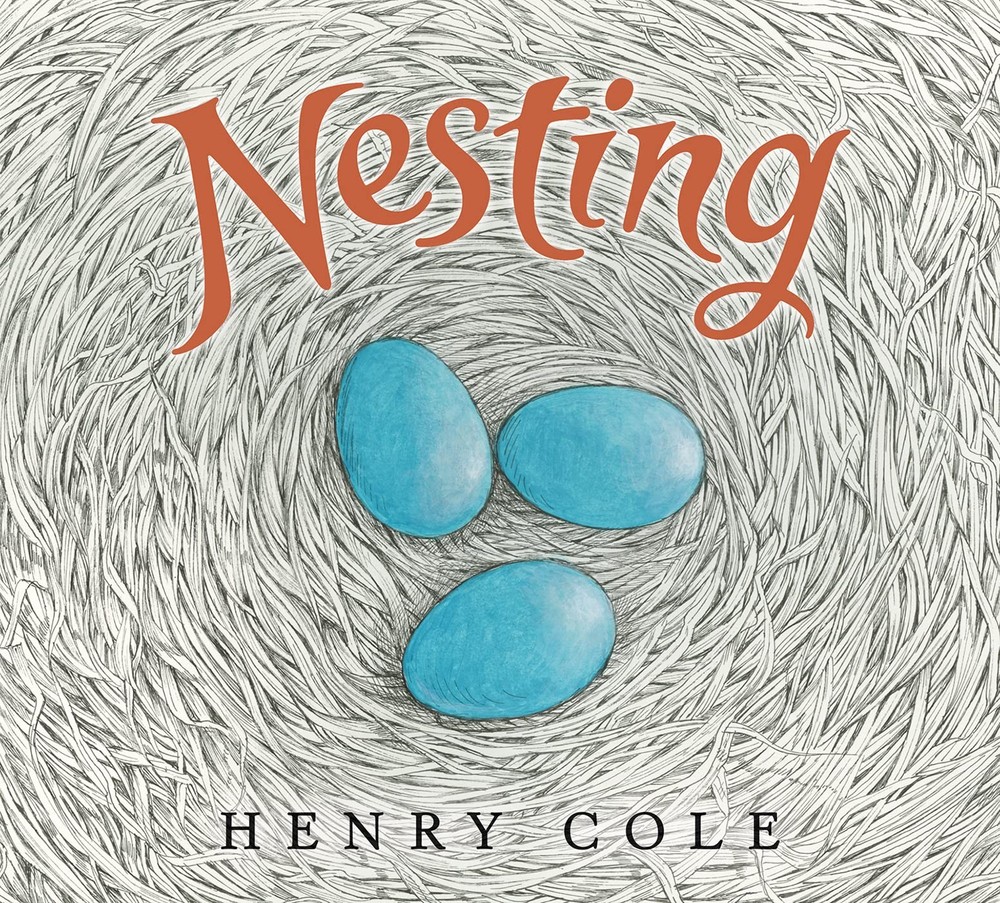 Nesting: A Stunning Spring Picture Book About Robin Families and Blue Eggs...