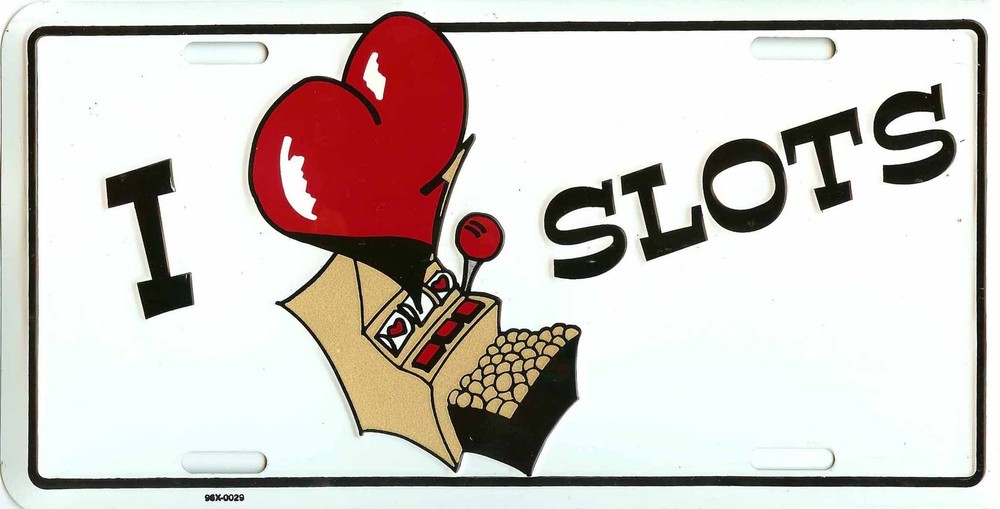 I LOVE SLOTS METAL LICENSE PLATE AUTO TAG NUMBER EMBOSSED #565