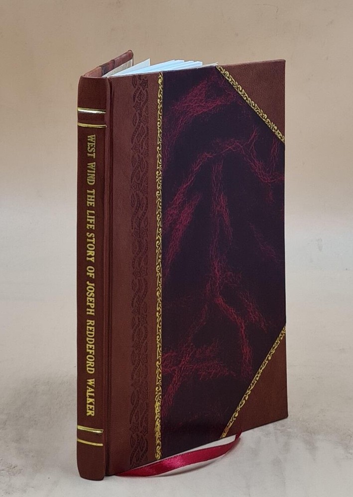 Joseph Reddeford Walker West Wind Leather Bound Historical Biography
