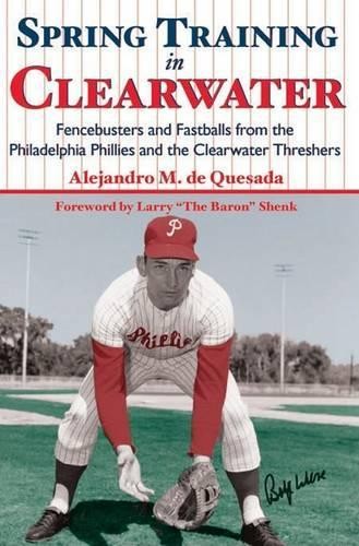 Alejandro M. De Quesada Spring Training in Clearwater (Paperback)Another great item from Rarewaves USA | Free delivery!