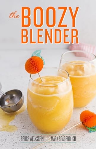 The Boozy Blender, Scarbrough, Mark;Weinstein, Bruce