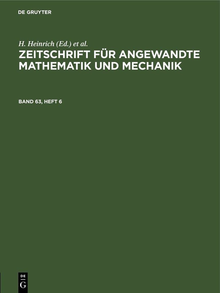 Zeitschrift Für Angewandte Mathematik Und Mechanik. Band 63, Heft 6 (Hardback)