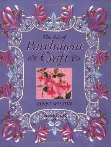 The Art of Parchment Craft - Paperback, by Wilson Janet - Very Good