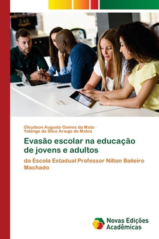 Evaso escolar na educao de jovens e adultos by Gleydson Augusto Gomes Da Mata Pa