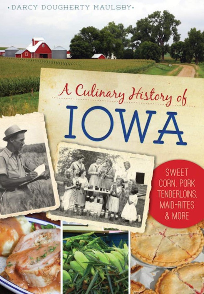 NEW The History Press Culinary History of Iowa, A, IA 9781467136327 American Pal