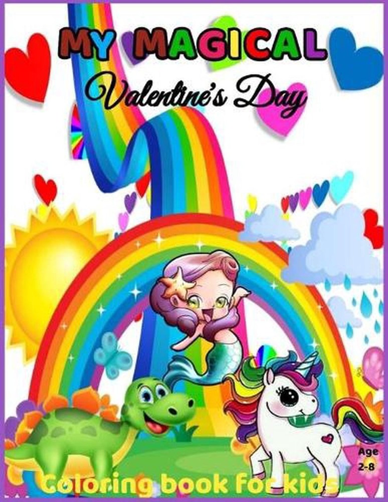 My Magical Valentine's Day Coloring Book for kids Age 2-8: Valentine's Day Color