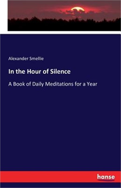 In the Hour of Silence: A Book of Daily Meditations for a Year (Paperback or Sof
