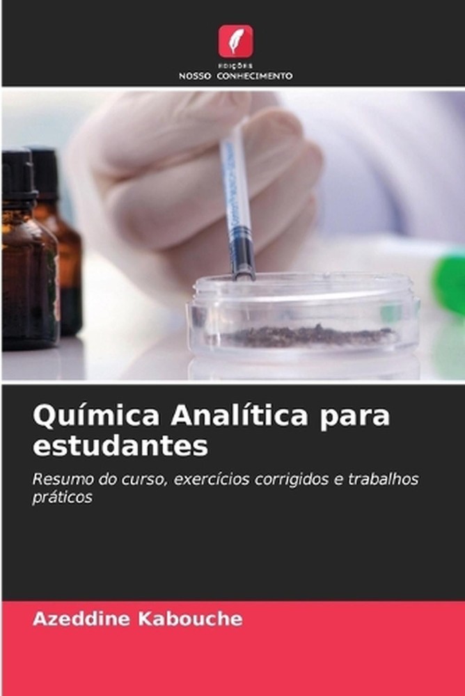 Qumica Analtica para estudantes by Azeddine Kabouche (Portuguese) Paperback Book