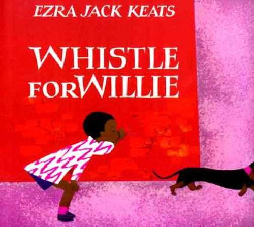 Whistle for Willie by Ezra Jack Keats: Used