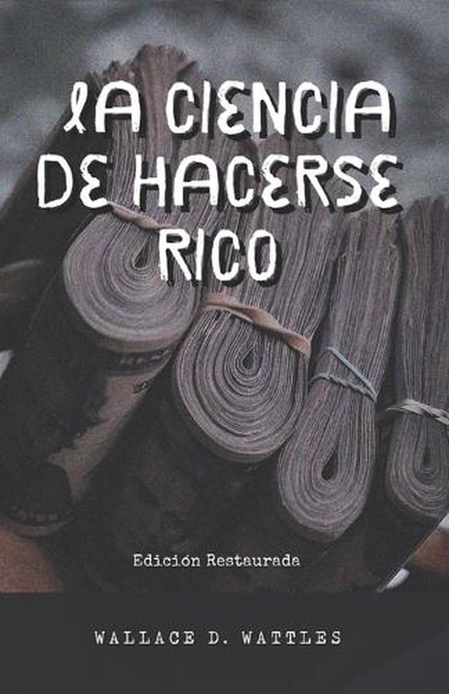 La Ciencia de Hacerse Rico: Edici?n Restaurada by Ediciones Samadhi (Spanish) Pa