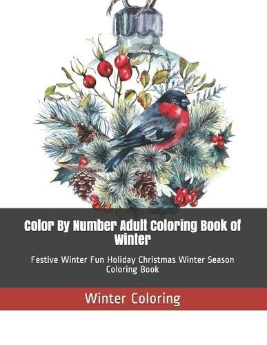 Winter Coloring Color By Number Adult Coloring Book of Winter (Paperback)Another great item from Rarewaves USA | Free delivery!