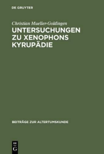 Christian Mueller-Goldingen Untersuchungen Zu Xenophons Kyrupädie (Hardback)