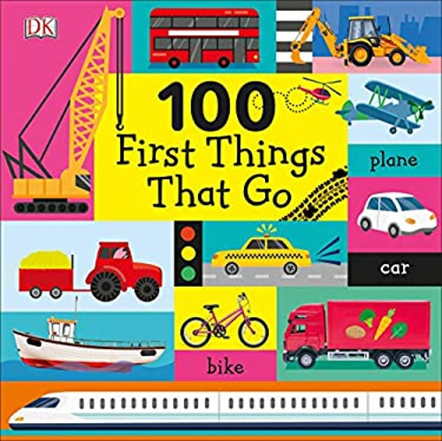DK 100 First Things That Go Board Book for Toddlers  
