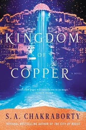 The Kingdom of Copper by S A Chakraborty: Used