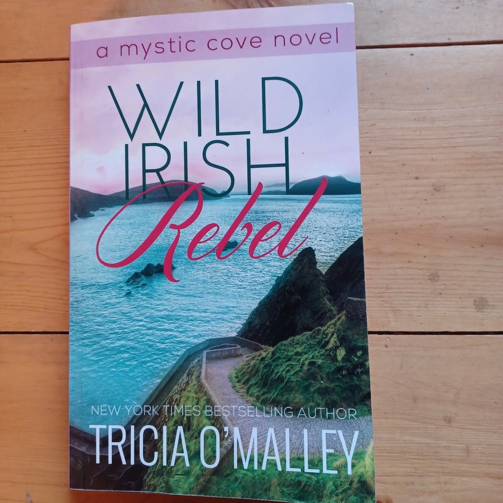 The Mystic Cove Ser.: Wild Irish Rebel Tricia O' Malley