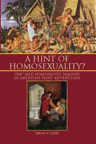 Hint of Homosexuality? : 'Gay' and Homoerotic Imagery in American Print...