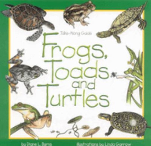 Frogs, Toads and Turtles : Take-Along Guide Paperback Diane L. BuFree US Delivery | ISBN:1559715936
