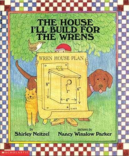 The house I'll build for the wrens - Paperback, by Shirley Neitzel - Very Good