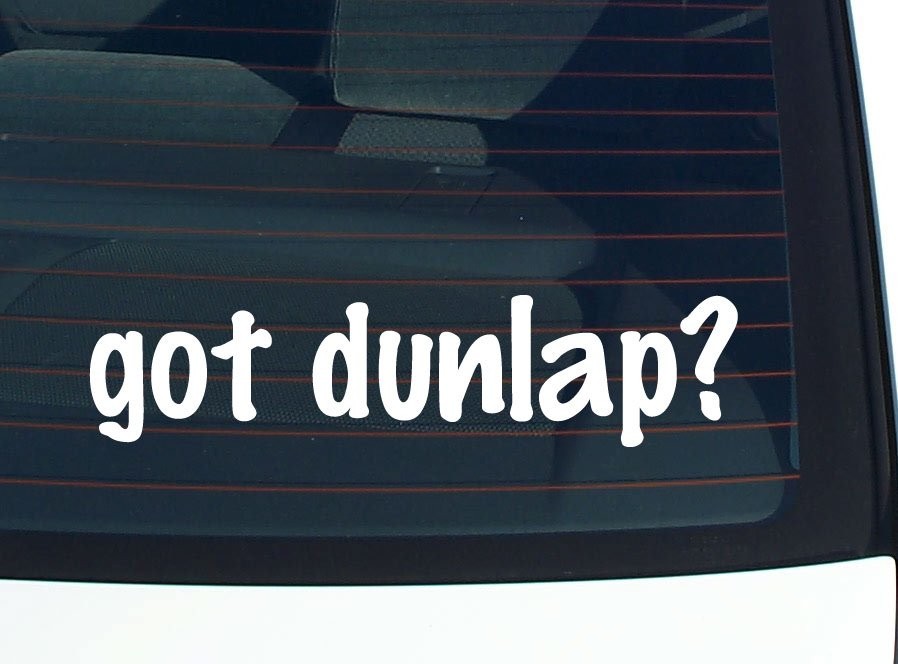 Got Dunlap Funny Last Name Car Decal Bumper Sticker Vinyl Window Pride