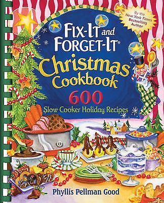 Fix-it and Forget-it Christmas Cookbook: 600 Slow Cooker Holiday Recipes by Good